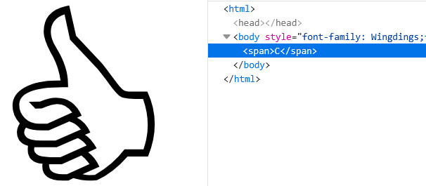 The letter C in Wingdings font showing a thumbs up, but the dev tools shows it is still the letter C