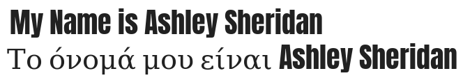 My name is Ashley Sheridan, in English and Greek, highlighting the missing glyphs in the Anton font.