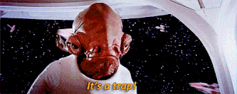 It's a trap!